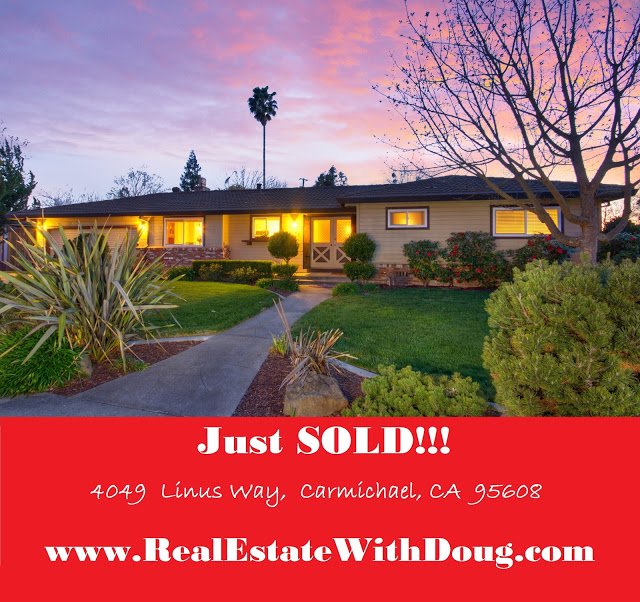 JUST SOLD – 4049  Linus Way,  Carmichael, CA  95608 – www.RealEstateWithDoug.com – Doug Reynolds Real Estate