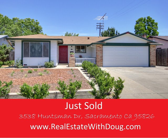 JUST SOLD – 3538 Huntsman Dr, Sacramento, CA 95826 – www.RealEstateWithDoug.com – Doug Reynolds Real Estate