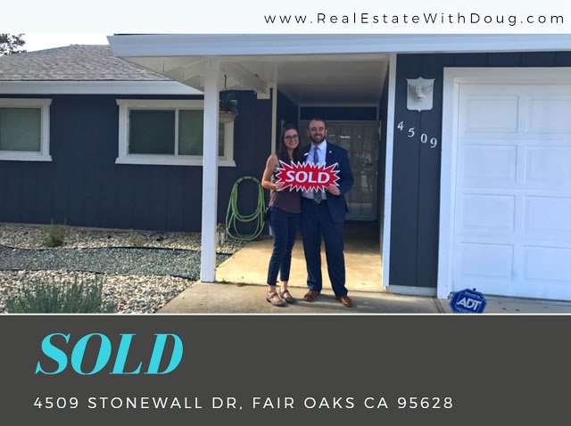 Just Sold – 4509 Stonewall Dr, Fair Oaks, Ca 95628 – www.RealEstateWithDoug.com