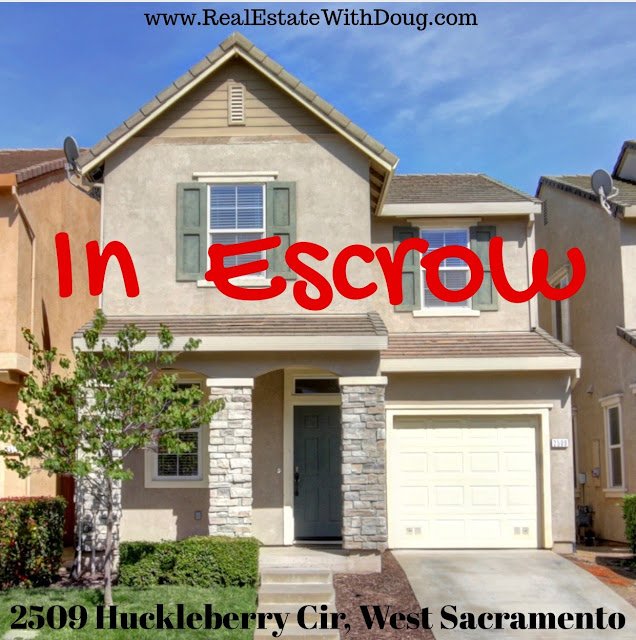 In Escrow – 2509 Huckleberry Circle, West Sacramento Ca 95691 – www.RealEstateWithDoug.com