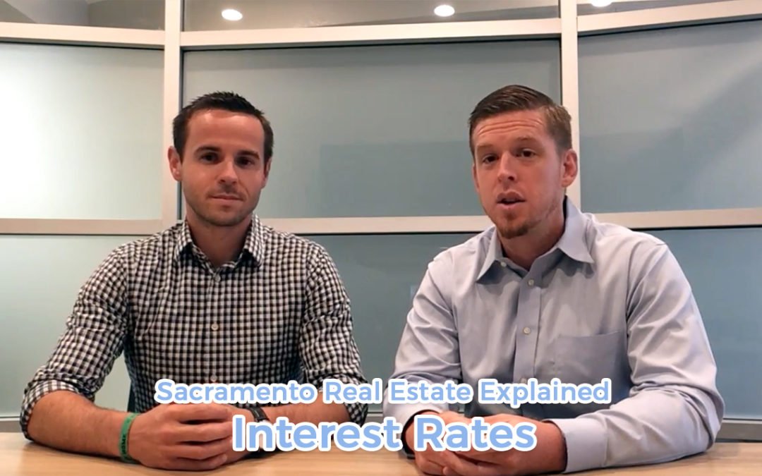 Interest Rates – Sacramento Real Estate Explained