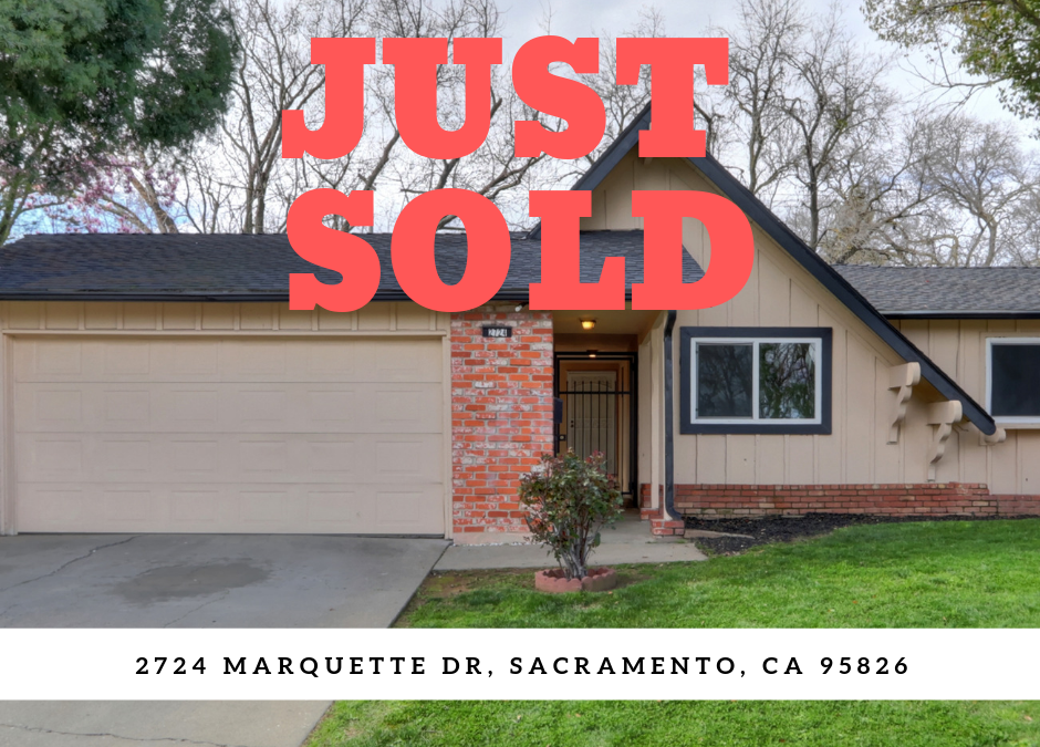 Just Sold – 2724 MARQUETTE DR, SACRAMENTO, CA 95826