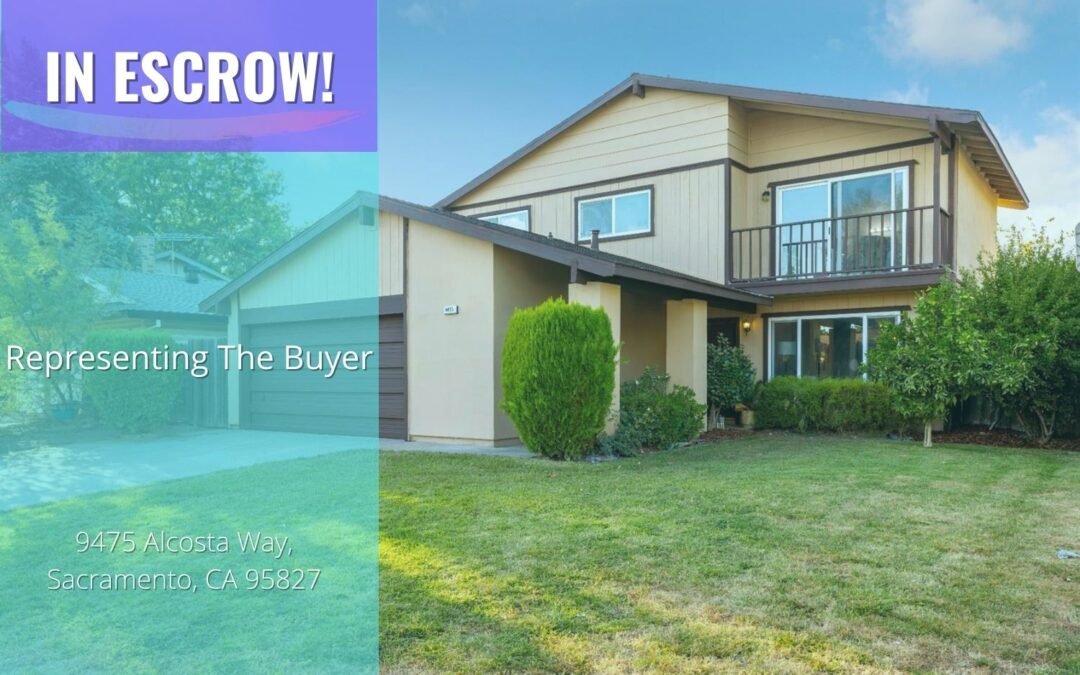 In Escrow – 9475 Alcosta Way, Sacramento, Ca 95827