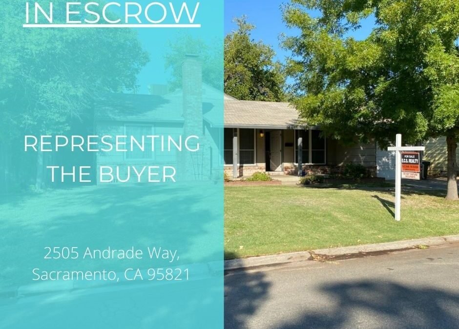 In Escrow – 2505 Andrade Way, Sacramento, Ca 95821