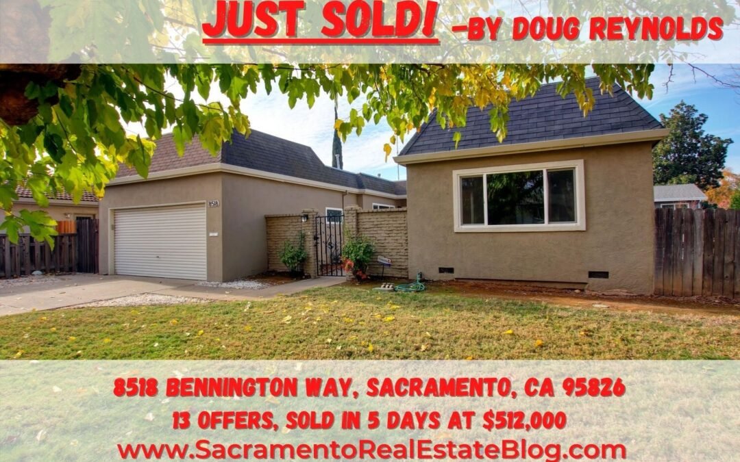 Just Sold – 8518 Bennington Way, Sacramento, Ca 95826
