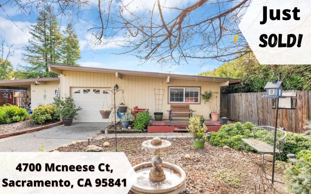 Just Sold – 4700 Mcneese Ct, Sacramento, CA 95841