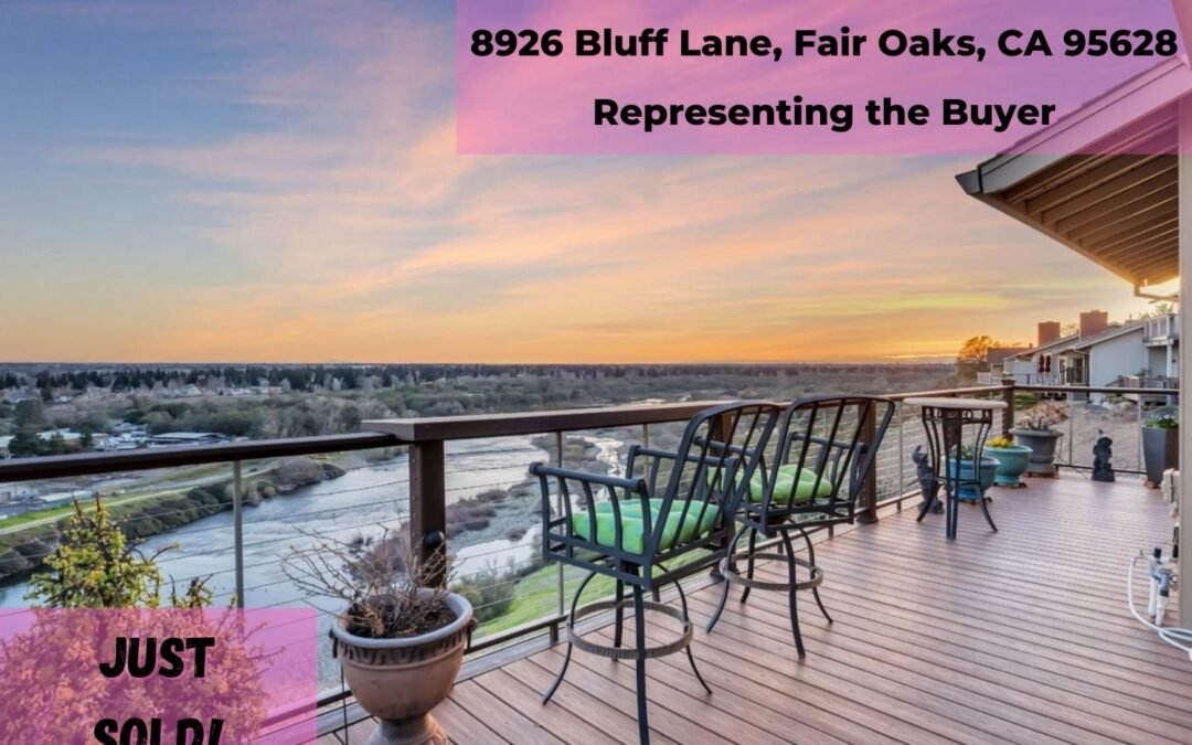 Just Sold – 8926 Bluff Ln, Fair Oaks, CA 95628