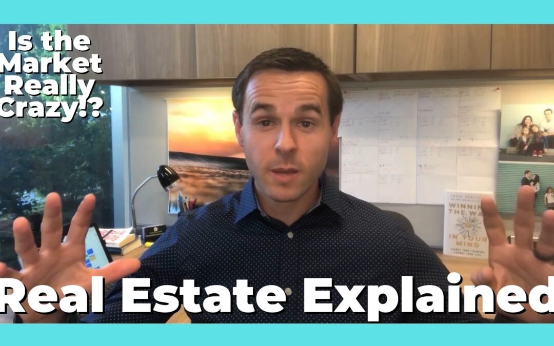 Sacramento Real Estate Explained: Is the Market Really Crazy?!