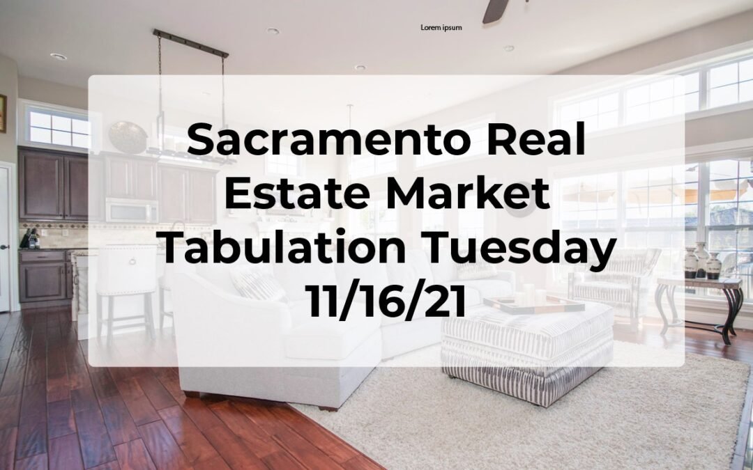 Sacramento Real Estate – Weekly Update 11/16/21