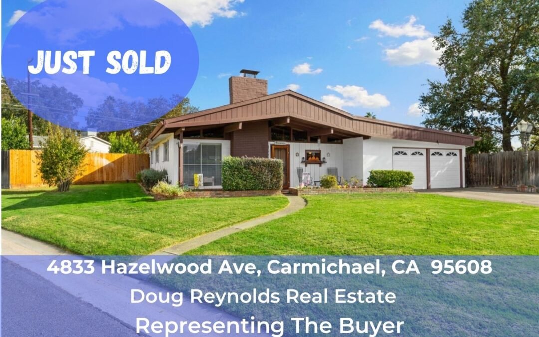 Just Sold – 4833 Hazelwood Ave, Carmichael, CA 95608