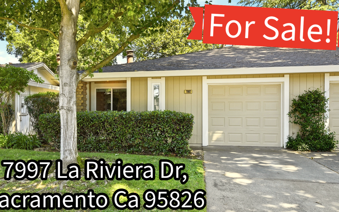 FOR SALE – 7997 La Riviera Dr, Sacramento Ca 95826