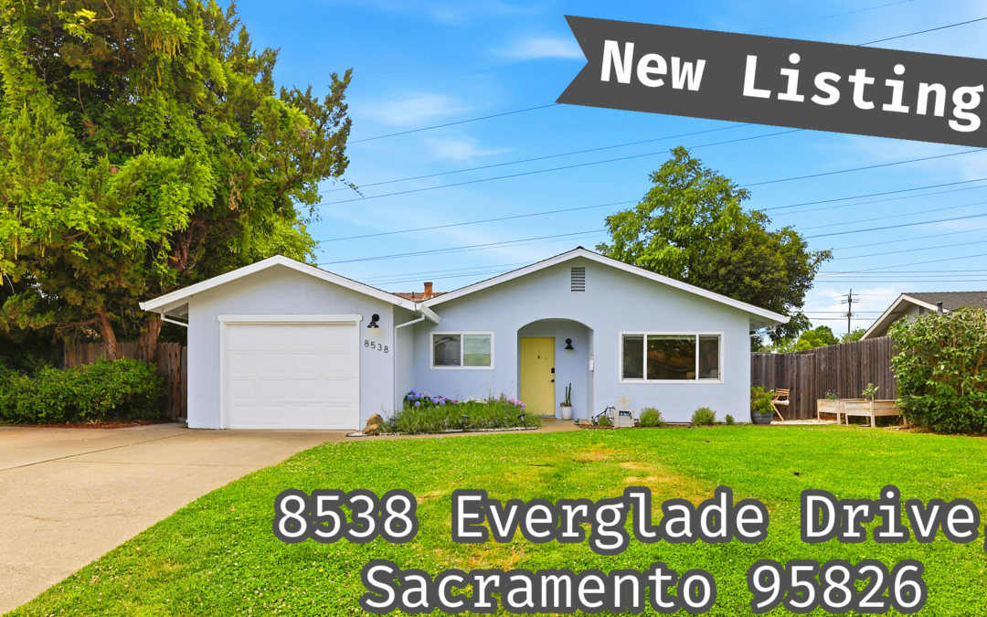 FOR SALE – 8538 Everglade Dr, Sacramento, Ca 95838
