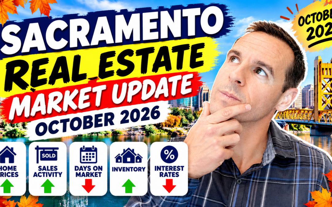 Sacramento Real Estate Monthly Update | [October 2026]